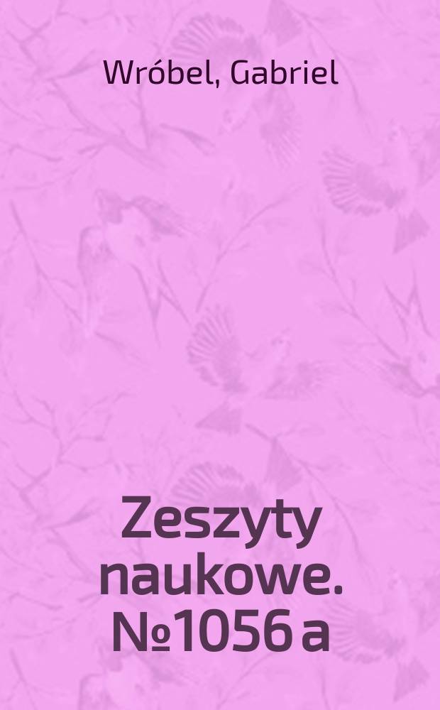 Zeszyty naukowe. № 1056 [a] : Siatkowa reprezentacja ośrodka sprężystego do numerycznej analizy stereomechanicznej nośnych element&oacute;w maszyn