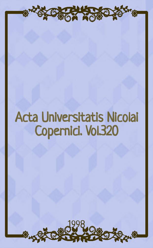 Acta Universitatis Nicolai Copernici. Vol.320