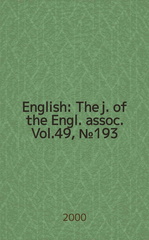 English : The j. of the Engl. assoc. Vol.49, №193