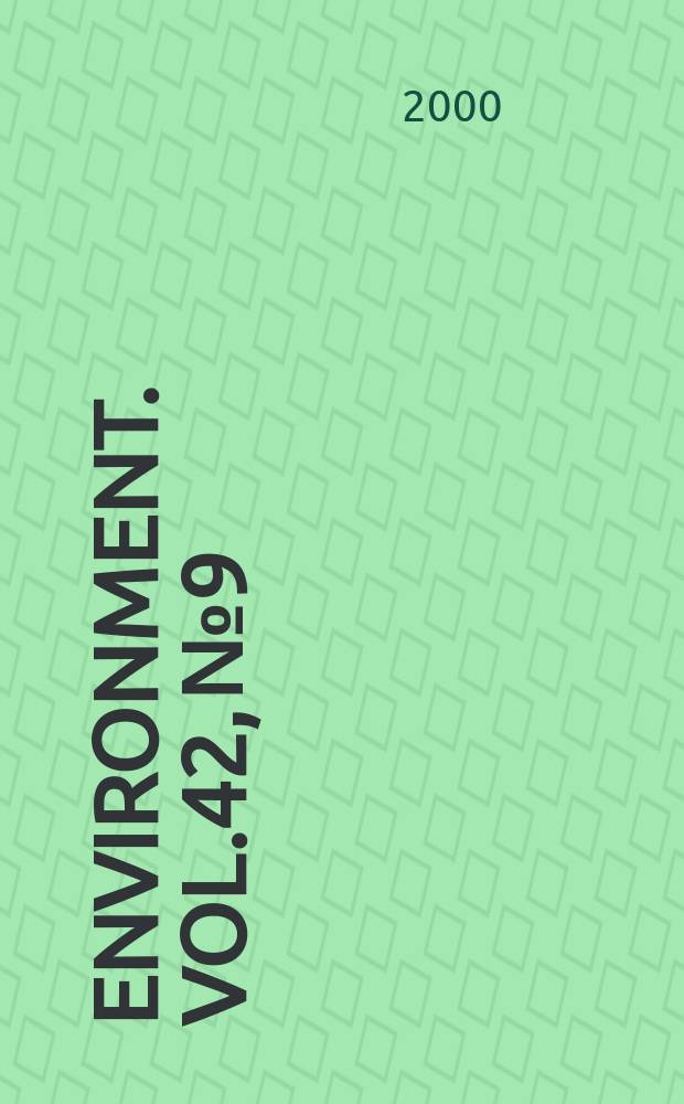 Environment. Vol.42, №9