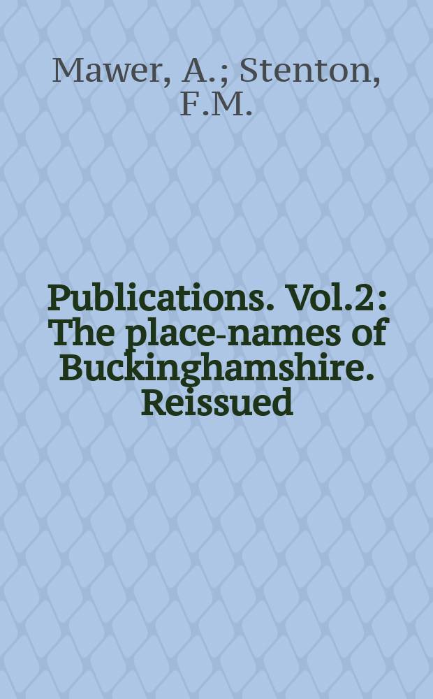 [Publications]. Vol.2 : The place-names of Buckinghamshire. Reissued