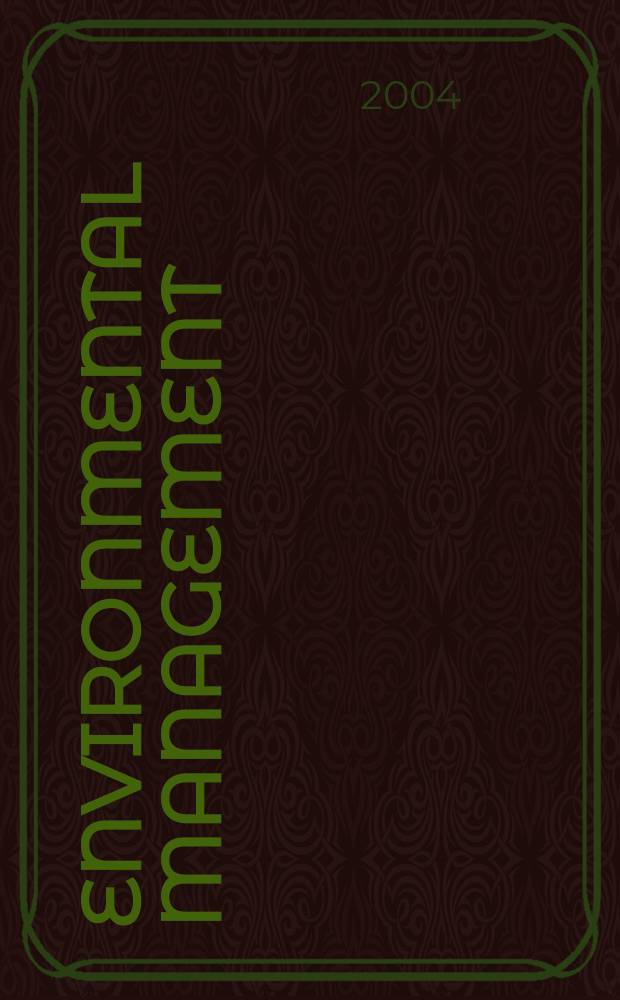 Environmental management : An intern. j. for decision makers a. scientists. Vol.34, №5