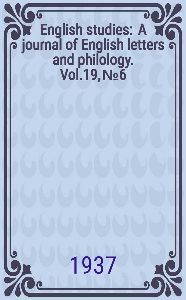 English studies : A journal of English letters and philology. Vol.19, №6