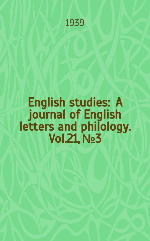 English studies : A journal of English letters and philology. Vol.21, №3