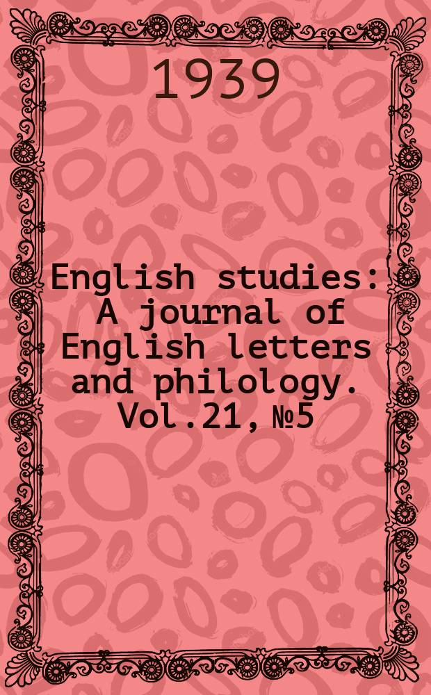 English studies : A journal of English letters and philology. Vol.21, №5