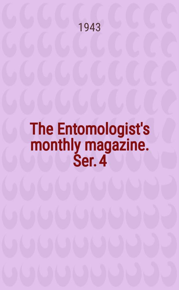 The Entomologist's monthly magazine. Ser. 4