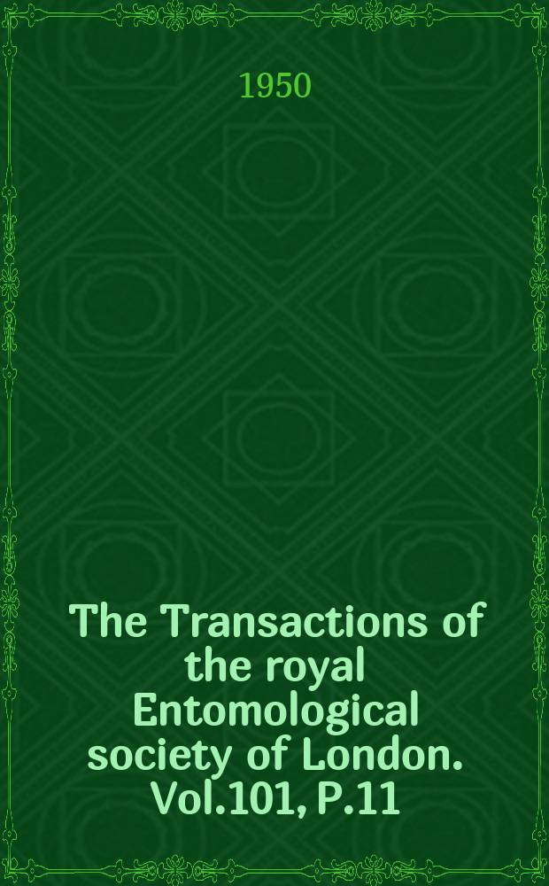 The Transactions of the royal Entomological society of London. Vol.101, P.11 : The identity of some Crambinae associated with sugar-cane in India and certain species related to them (Lepidoptera: Pyralidae)