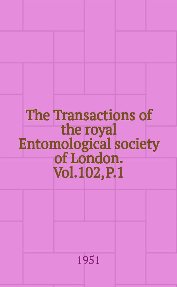 The Transactions of the royal Entomological society of London. Vol.102, P.1 : Observations of the social wasps of South America (Hymenoptera Vespidae)