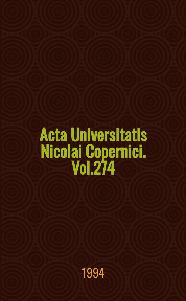 Acta Universitatis Nicolai Copernici. Vol.274
