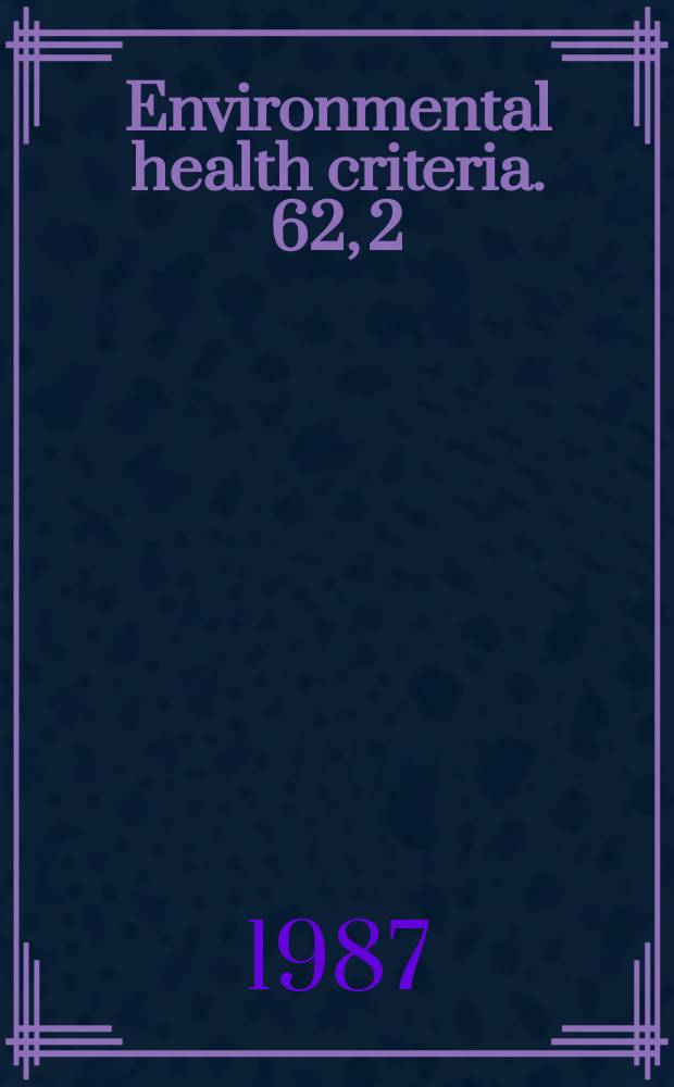 Environmental health criteria. 62, 2 : Dichloroethame