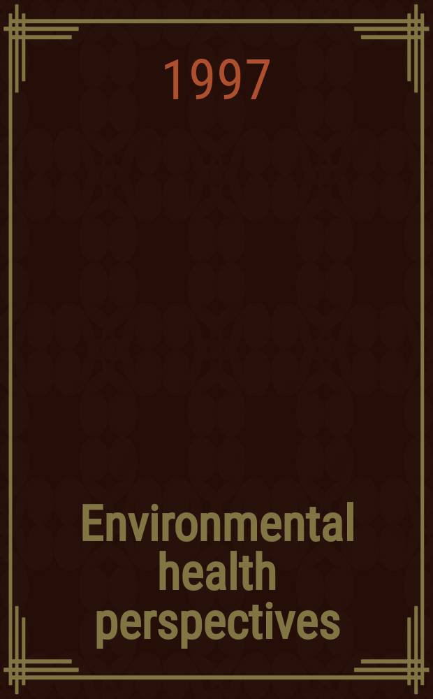 Environmental health perspectives : J. of the Nat. inst. of environmental health sciences. Vol.105, №3