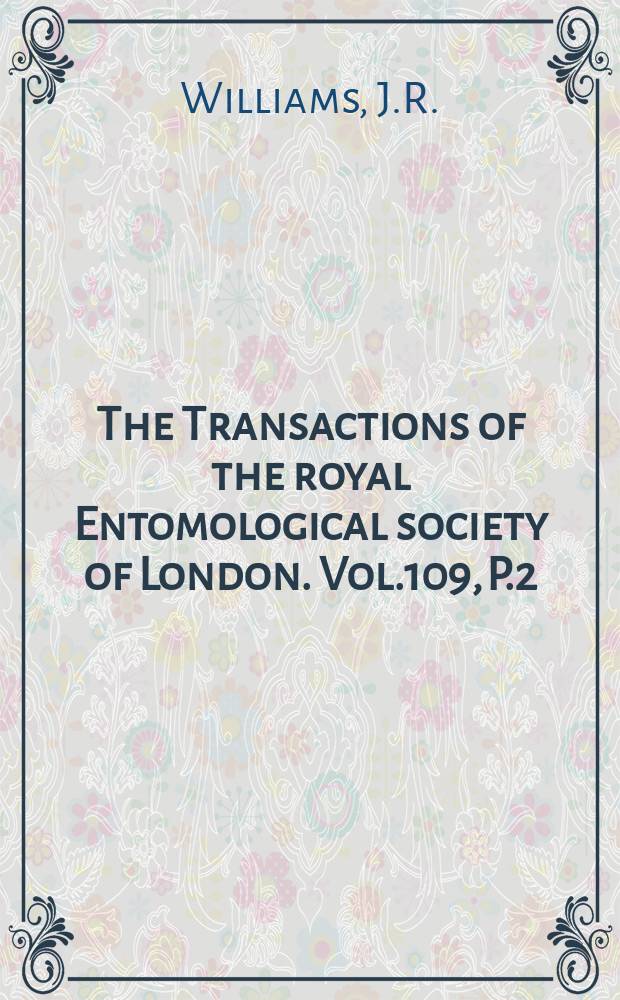 The Transactions of the royal Entomological society of London. Vol.109, P.2 : The sugar-cane Delphacidae and their natural enemies in Mauritius