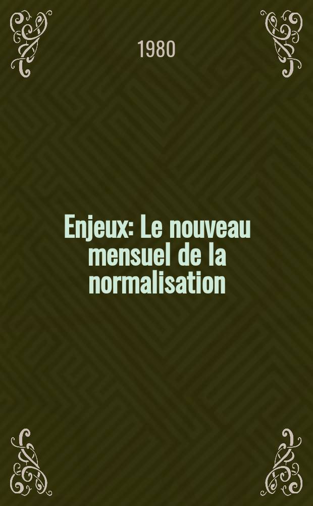 Enjeux : Le nouveau mensuel de la normalisation