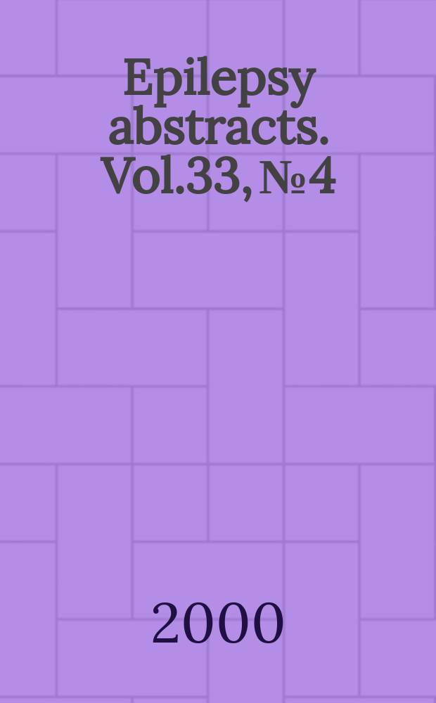 Epilepsy abstracts. Vol.33, №4