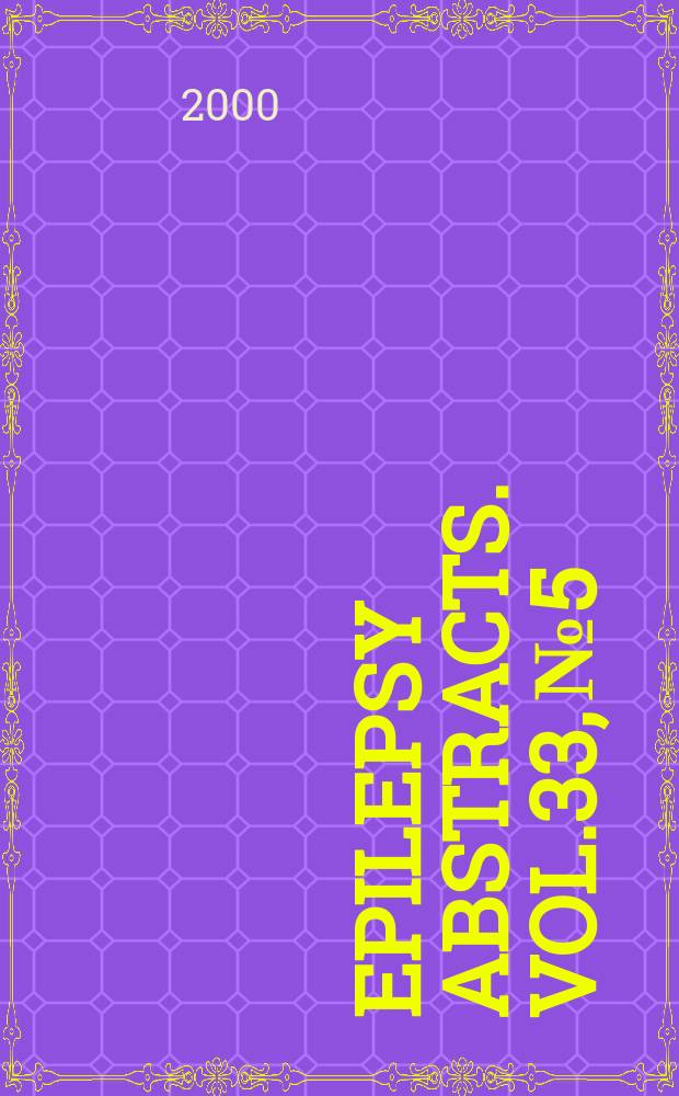 Epilepsy abstracts. Vol.33, №5