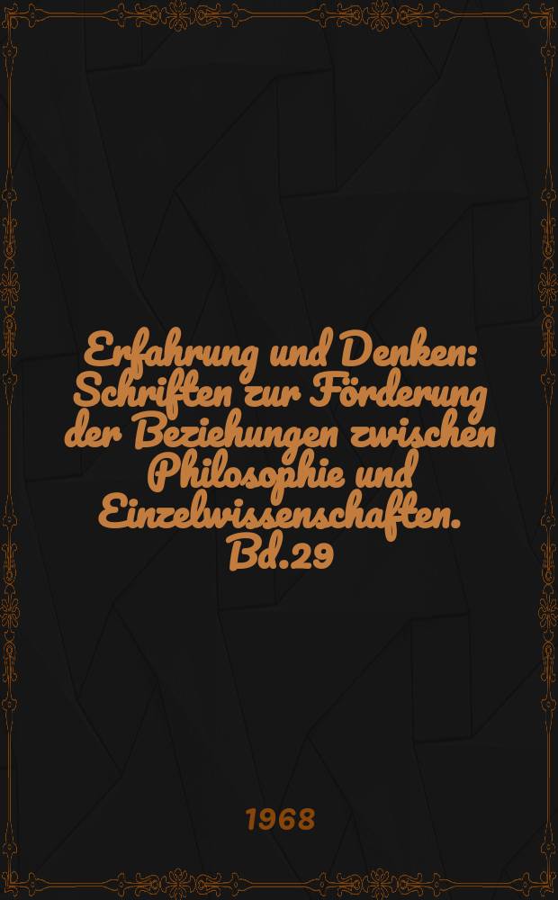 Erfahrung und Denken : Schriften zur Förderung der Beziehungen zwischen Philosophie und Einzelwissenschaften. Bd.29 : Evolution und Naturphilosophie