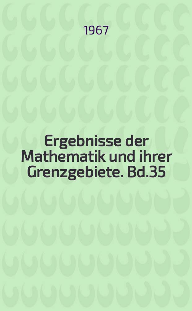 Ergebnisse der Mathematik und ihrer Grenzgebiete. Bd.35 : Calculus of fractions and homotopy theory