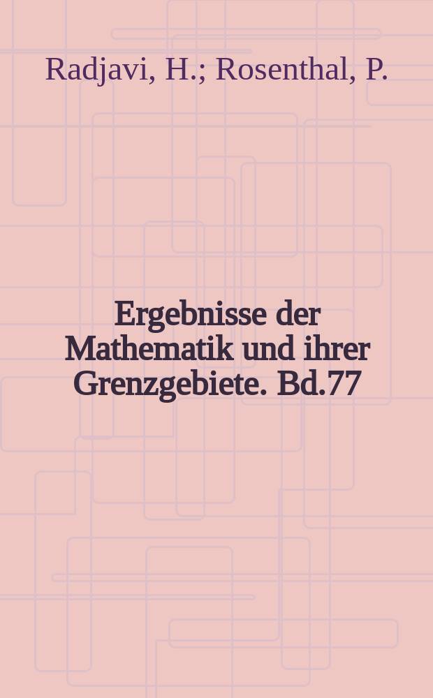Ergebnisse der Mathematik und ihrer Grenzgebiete. Bd.77 : Invariant subspaces