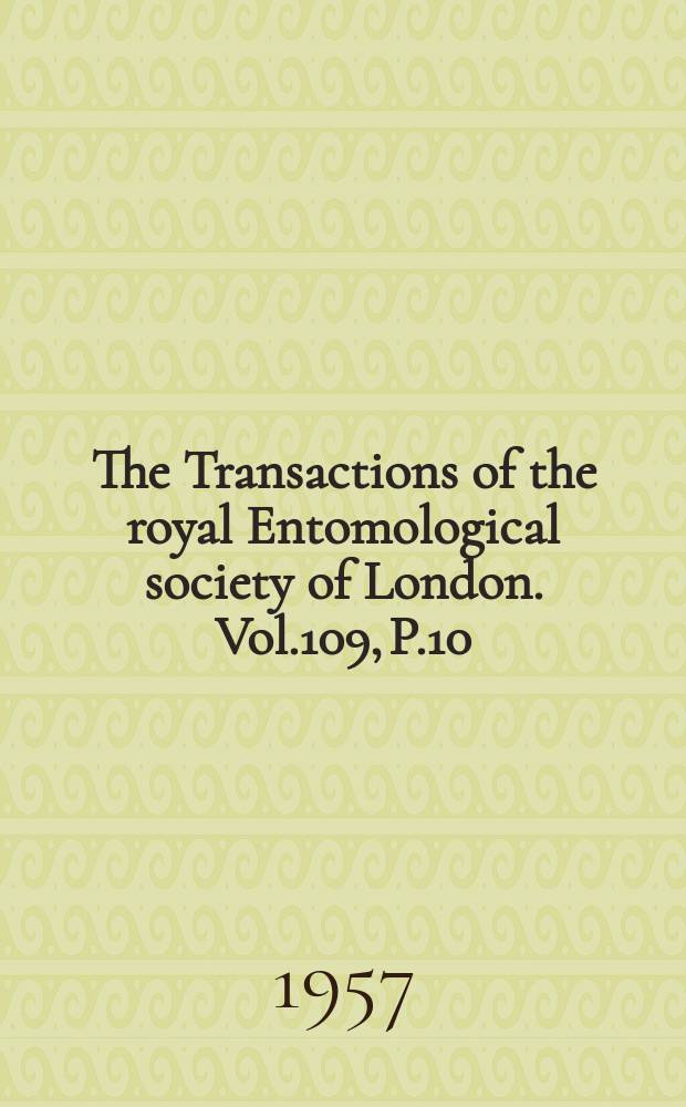 The Transactions of the royal Entomological society of London. Vol.109, P.10 : The immature stages of some British Anthocoridae (Hemiptera)