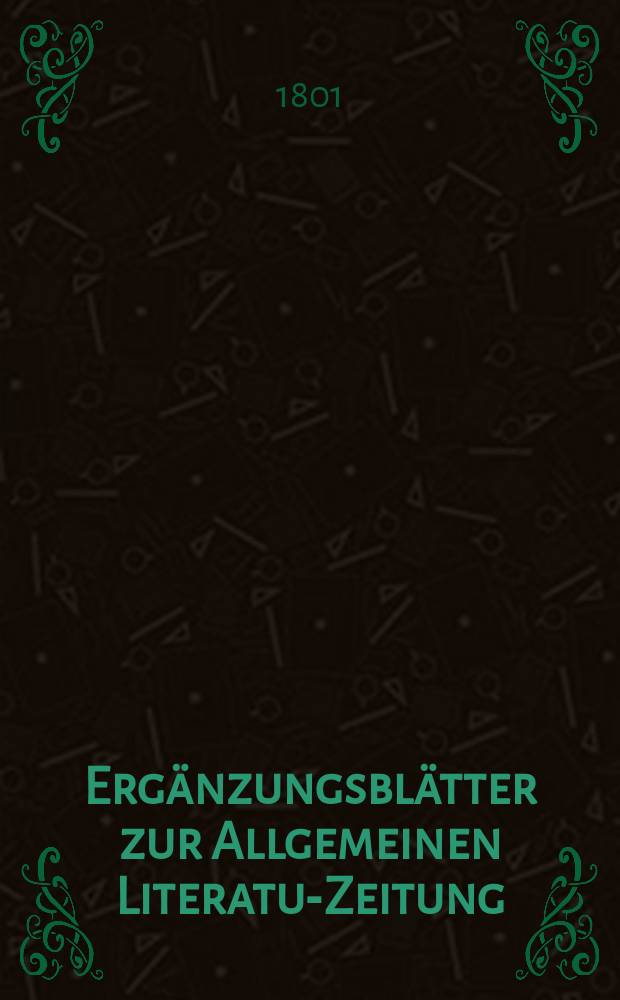 Erg&auml;nzungsbl&auml;tter zur Allgemeinen Literatur- Zeitung