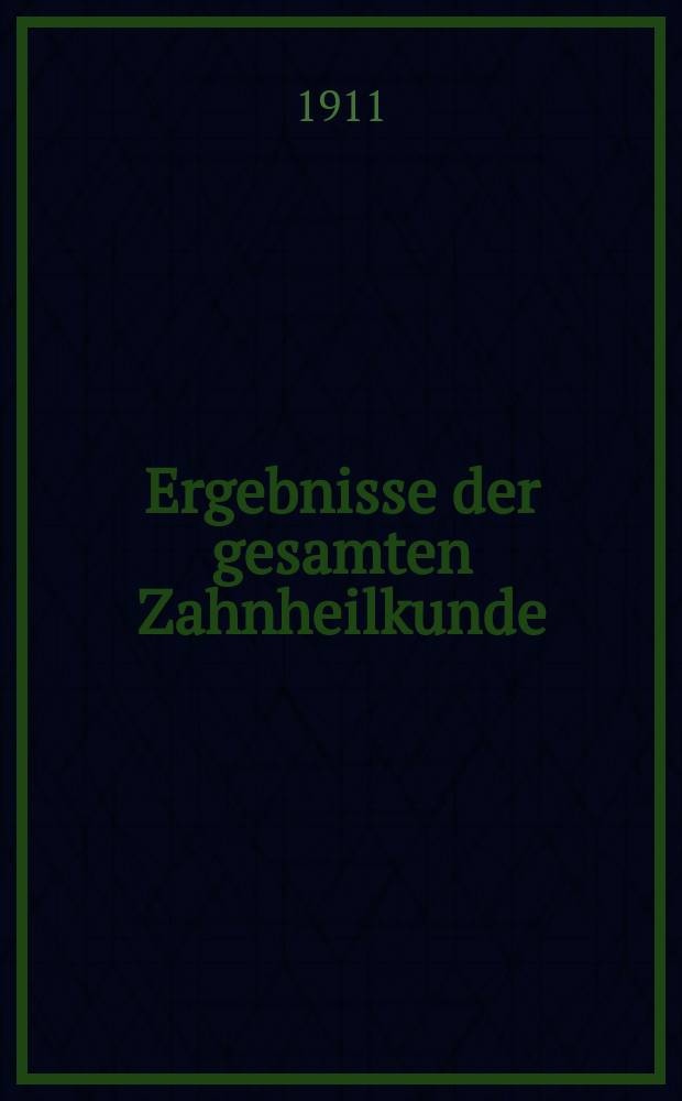 Ergebnisse der gesamten Zahnheilkunde