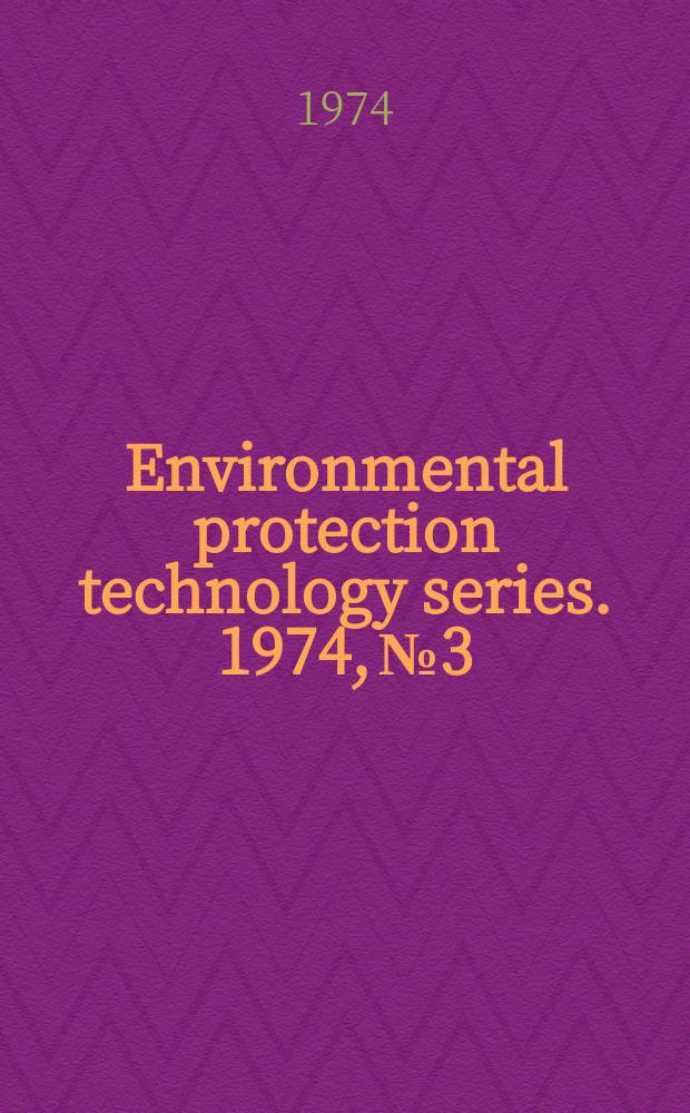 Environmental protection technology series. 1974, №3 : Conference on recycling treated municipal wastewater through forest and cropland. University Park. 1972. Report