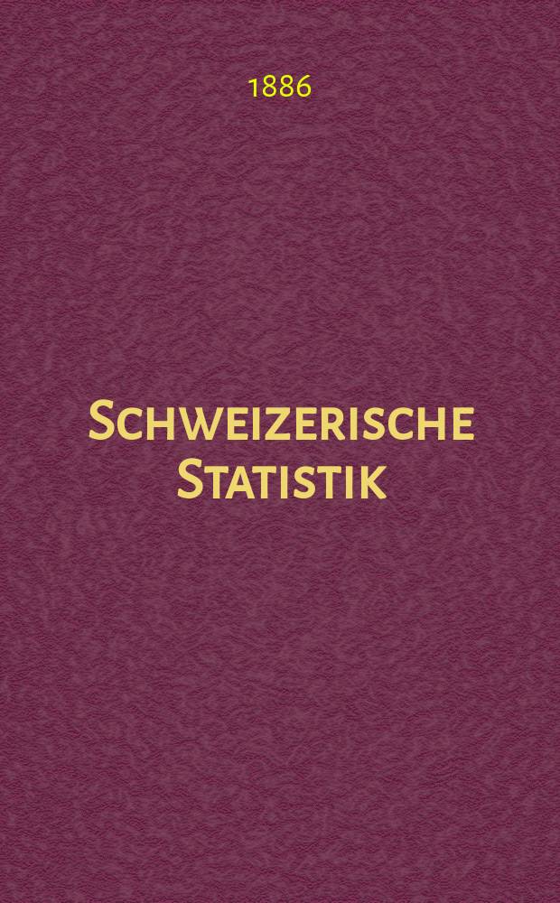 Schweizerische Statistik : Hrsg. vom Statist. Bureau des eidg. Dep. des Innern. 65