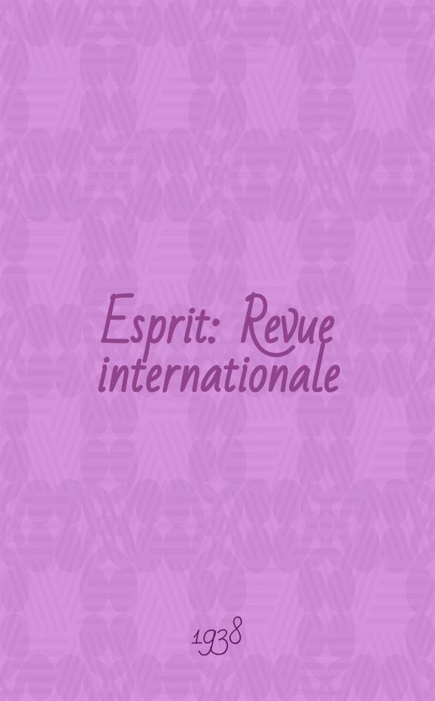 Esprit : Revue internationale : Etudes-Oeuvres-Documents