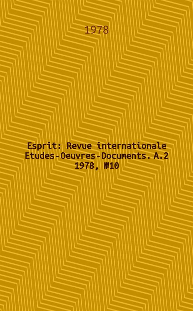Esprit : Revue internationale Etudes-Oeuvres-Documents. A.2 1978, №10(22)