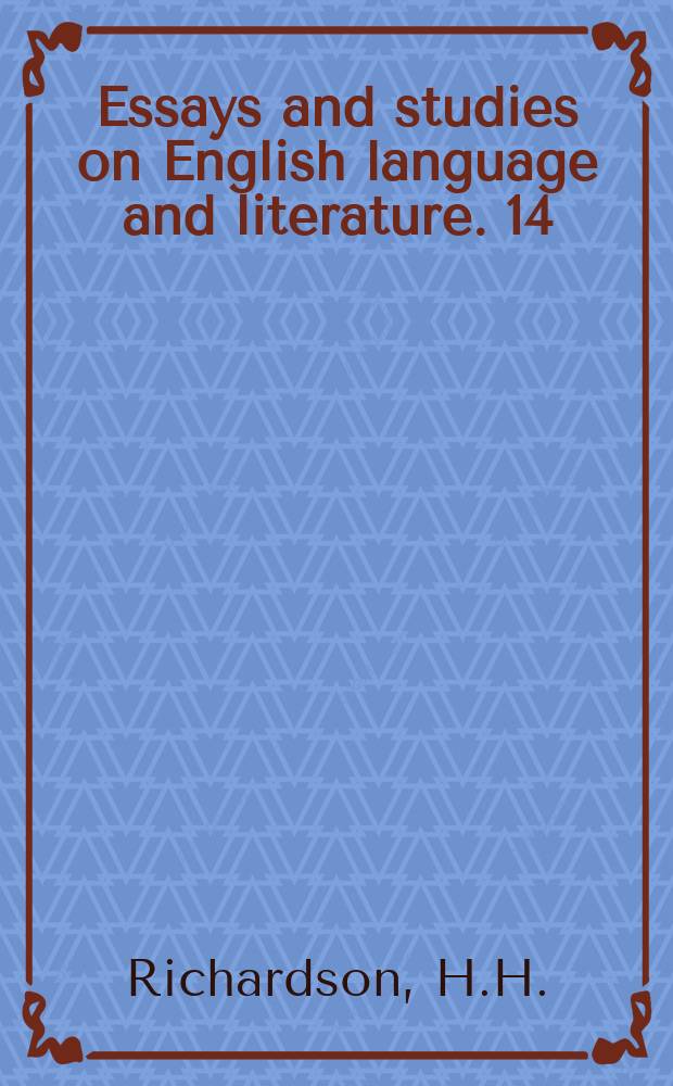 Essays and studies on English language and literature. 14 : Letters of Henry Handel Richardson to Nettie Palmer