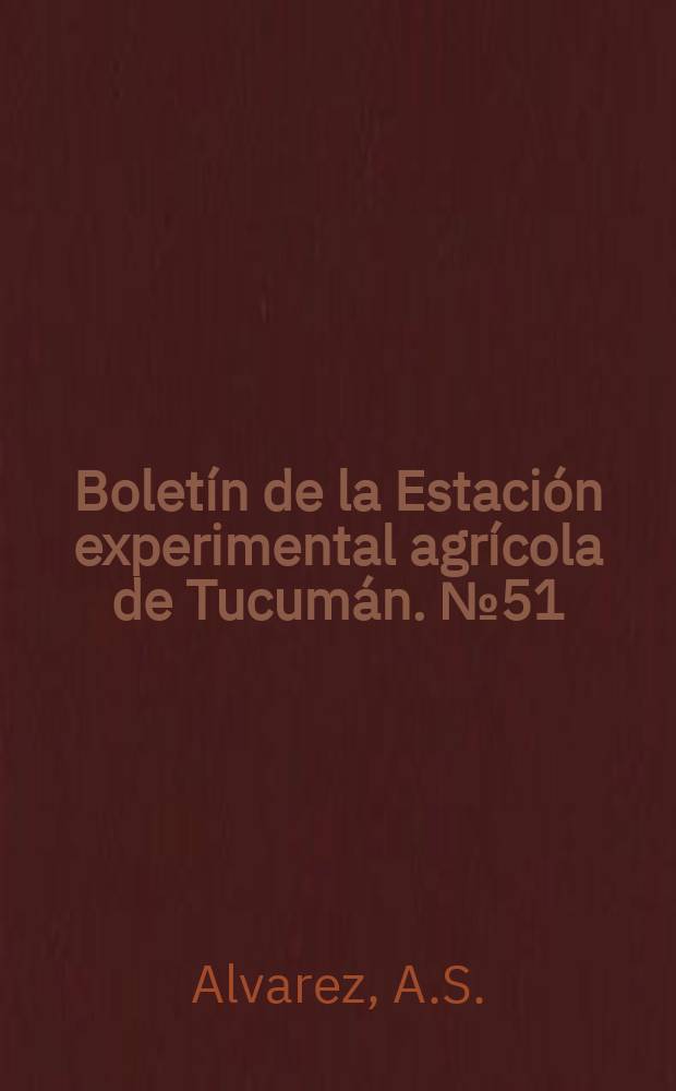 Bolet&iacute;n de la Estaci&oacute;n experimental agr&iacute;cola de Tucum&aacute;n. №51 : Procedimientos para la clarificaci&oacute;n del jugo de ca&ntilde;a de las variedades mas...