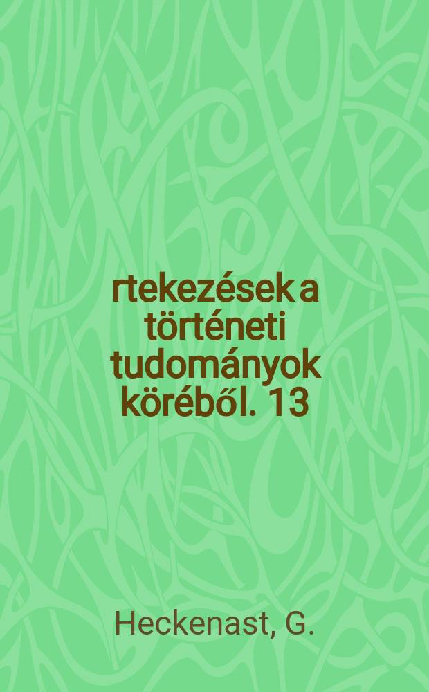 Értekezések a történeti tudományok köréből. 13 : Fegyver - és lőszergyártás a Rákóczi - szabadságharcban