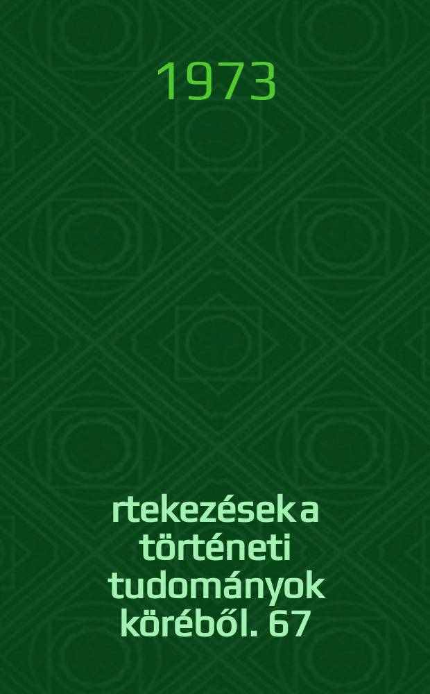 &Eacute;rtekez&eacute;sek a t&ouml;rt&eacute;neti tudom&aacute;nyok k&ouml;r&eacute;ből. 67 : Mezőgazdas&aacute;gi irodalmunk a XVIII sz&aacute;zadban