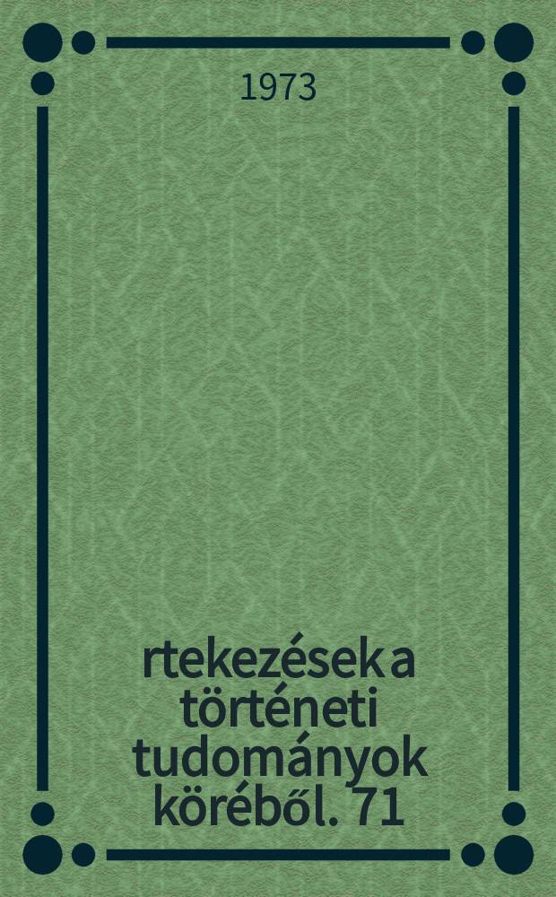 Értekezések a történeti tudományok köréből. 71 : Latinca Sándor