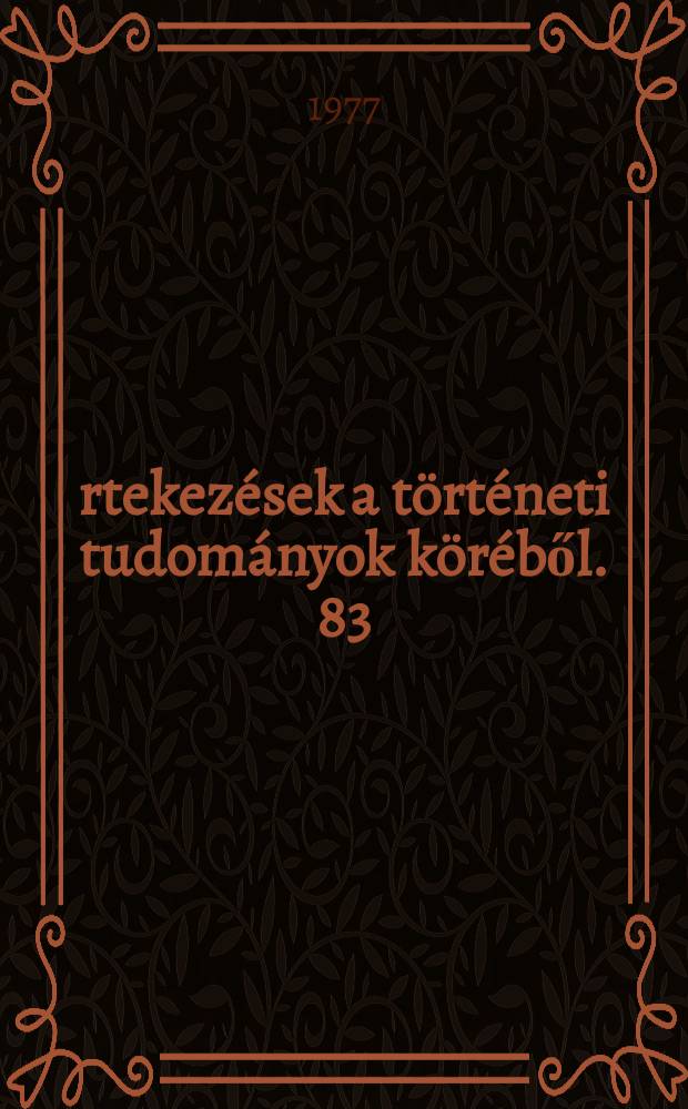 Értekezések a történeti tudományok köréből. 83 : Királyi hatalom és arisztokrácia viszonya ...