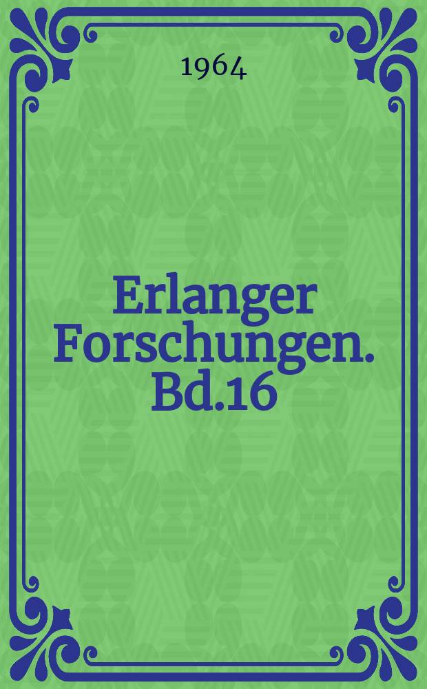 Erlanger Forschungen. Bd.16 : Festschrift für Hans Liermann