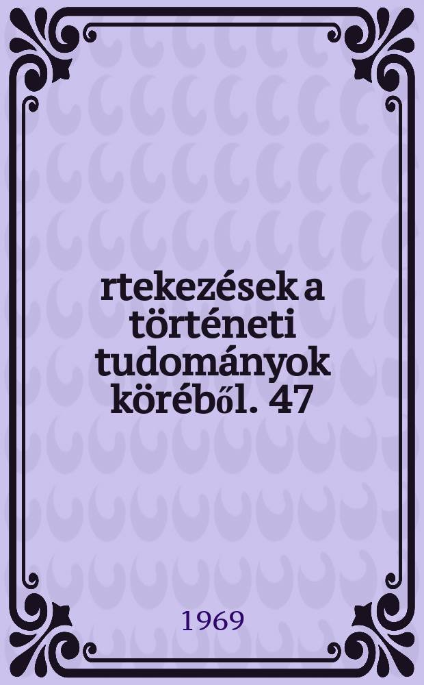 Értekezések a történeti tudományok köréből. 47 : Reformersors Metternich Ausztriájában