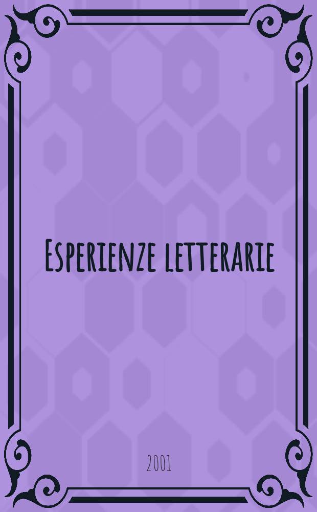 Esperienze letterarie : Riv. trimestr. di critica e cultura. A.26 2001, №3