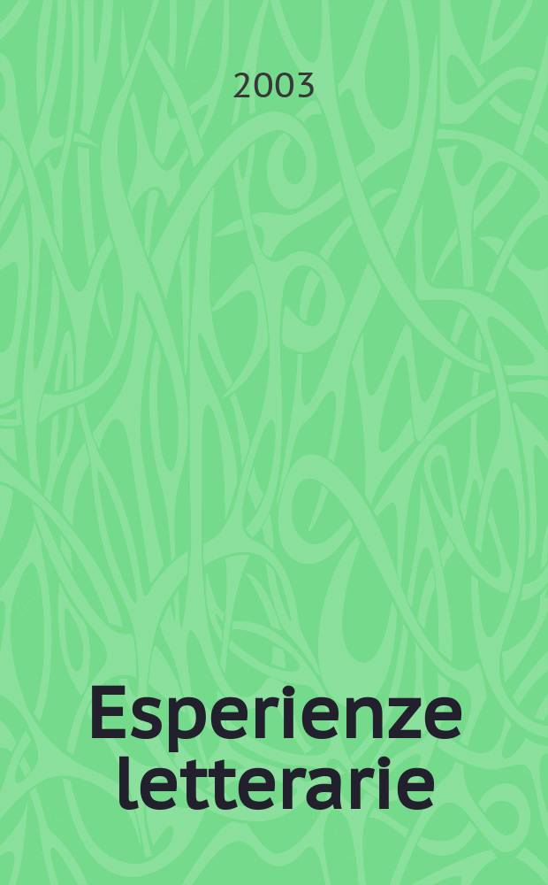 Esperienze letterarie : Riv. trimestr. di critica e cultura. A.28 2003, №2
