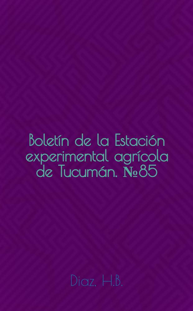Bolet&iacute;n de la Estaci&oacute;n experimental agr&iacute;cola de Tucum&aacute;n. №85 : El silaje de pasto elefante