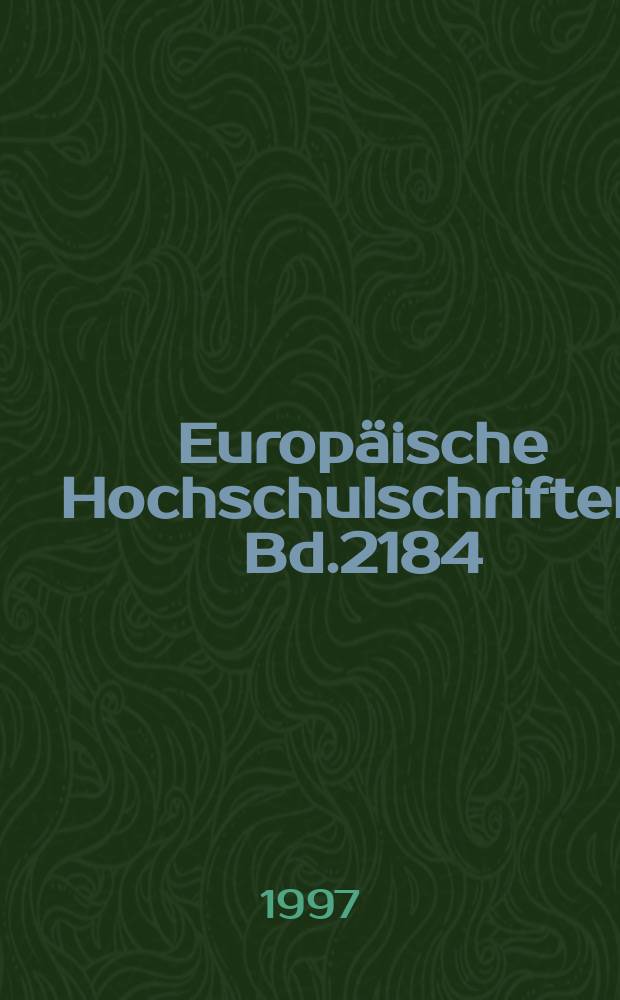 Europ&auml;ische Hochschulschriften. Bd.2184 : Ansatzpunkte und Instrumente ...
