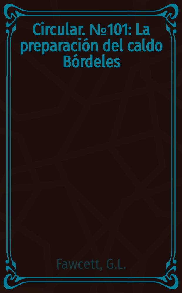 Circular. №101 : La preparación del caldo Bórdeles