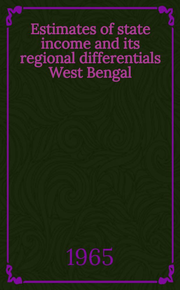 Estimates of state income and its regional differentials West Bengal