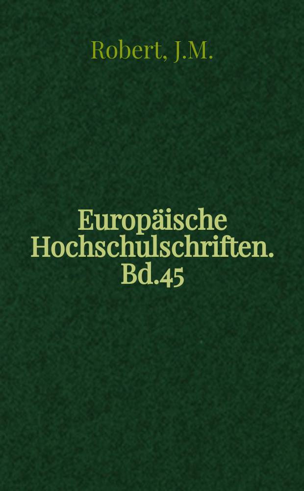 Europäische Hochschulschriften. Bd.45 : Monographie phonologique