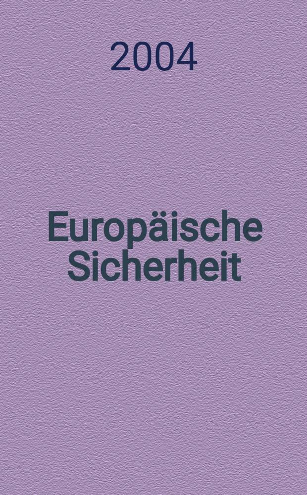 Europäische Sicherheit : Politik, Wirtschaft, Technik, Streitkräfte Fortführung der vereinigten Ztschr. "Europäische Wehrkunde" u. "Wehrwissenschaftliche Rundschau" Offiz. Organ u. Pflichtblatt Ges. für Wehr- u. Sicherheitspolitik. Jg.53 2004, №12
