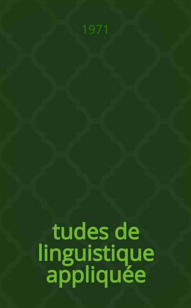Études de linguistique appliquée : Publ. du Centre de linguistique appliquée. Hommage René Michéa à l'occasion de son quatre-vingtième anniversaire