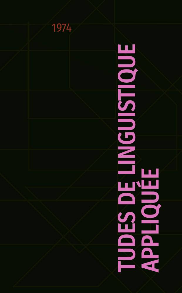 Études de linguistique appliquée : Publ. du Centre de linguistique appliquée. Méthodologie d'incitation à l'expression française