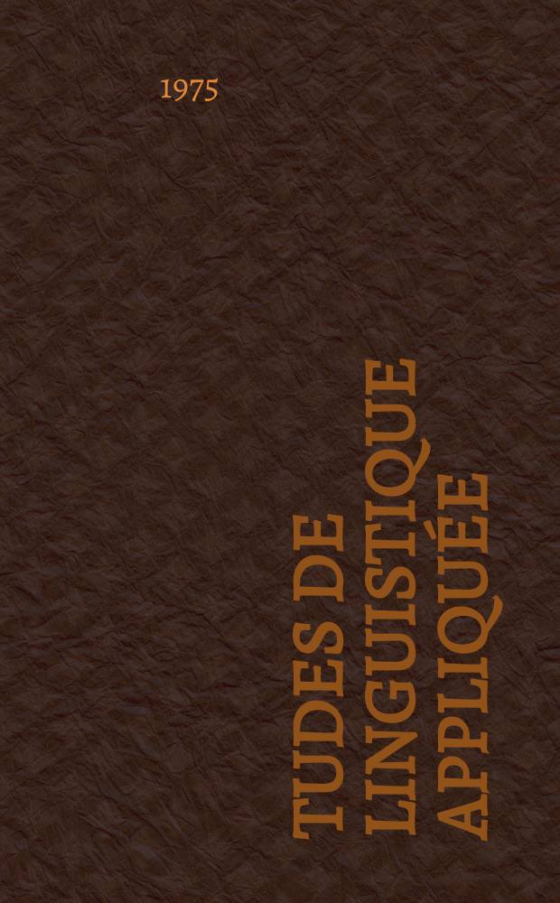 Études de linguistique appliquée : Publ. du Centre de linguistique appliquée. L'Image en didactique des langues
