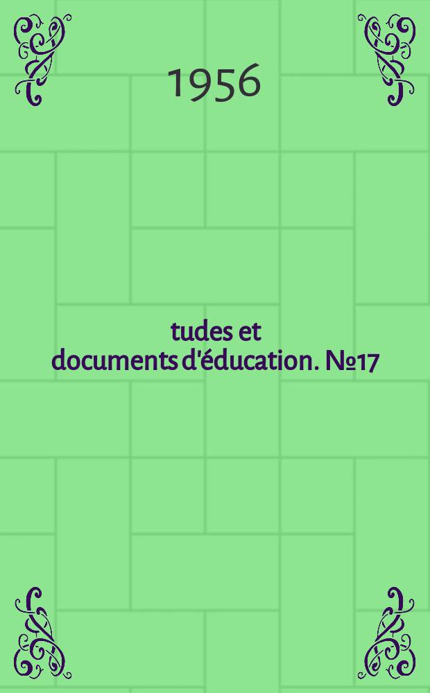 Études et documents d'éducation. №17 : Les techniques muséographiques et l'éducation de base