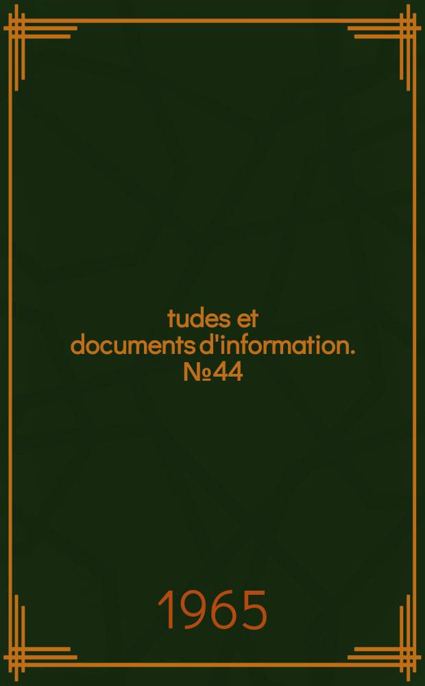 Études et documents d'information. №44 : Catalogues de courts métrages et de films fixes: liste sélective. Ed. 1963